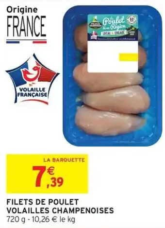 Intermarché Hyper Filets de poulet volailles champenoises offre