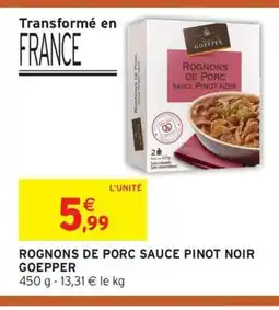 Intermarché Hyper GOEPPER Rognons de porc sauce pinot noir offre