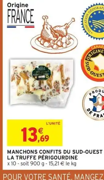 Intermarché Hyper Manchons confits du sud-ouest igp la truffe périgourdine offre