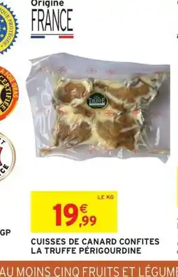Intermarché Hyper Cuisses de canard confites la truffe périgourdine offre