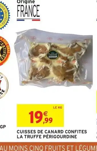 Intermarché Hyper Cuisses de canard confites la truffe périgourdine offre