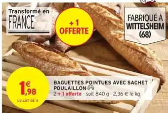 Intermarché Hyper Baguettes pointues avec sachet poulaillon offre