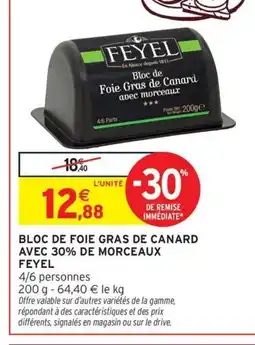 Intermarché Hyper FEYEL Bloc de foie gras de canard avec 30% de morceaux offre