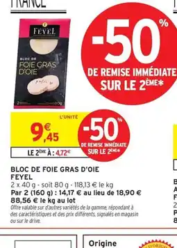 Intermarché Hyper FEYEL Bloc de foie gras d'oie offre