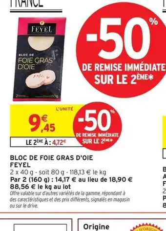 Intermarché Hyper FEYEL Bloc de foie gras d'oie offre