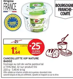 Intermarché Hyper BADOZ Cancoillotte igp nature offre