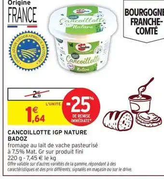 Intermarché Hyper BADOZ Cancoillotte igp nature offre