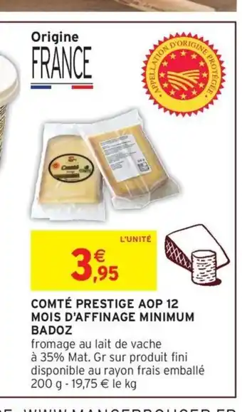 Intermarché Hyper BADOZ Comté prestige aop 12 mois d'affinage minimum offre