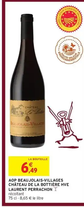 Intermarché Hyper LAURENT PERRACHON Aop beaujolais-villages château de la bottière hve offre
