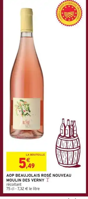 Intermarché Hyper MOULIN DES VERNY Aop beaujolais rosé nouveau offre