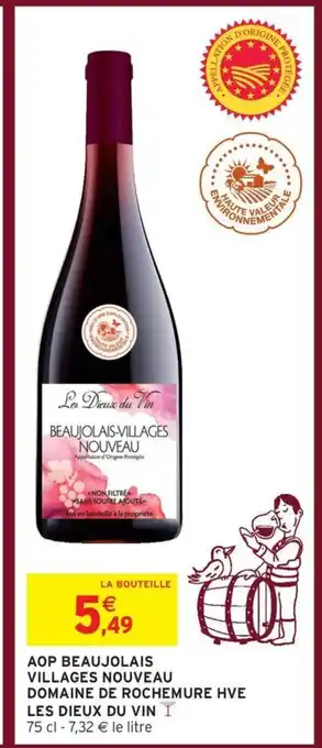 Intermarché Hyper Aop beaujolais villages nouveau domaine de rochemure hve les dieux du vin offre