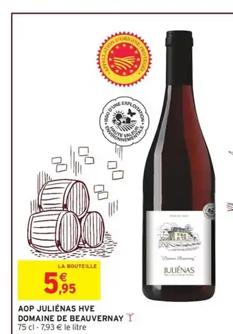 Intermarché Hyper Aop juliénas hve domaine de beauvernay offre