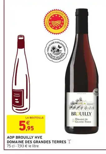 Intermarché Hyper Aop brouilly hve domaine des grandes terres offre