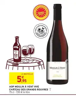 Intermarché Hyper Aop moulin à vent hve château des grands rouvres offre