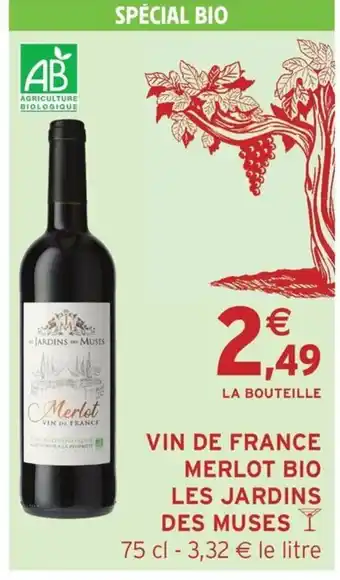 Intermarché Hyper Vin de france merlot bio les jardins des muses offre