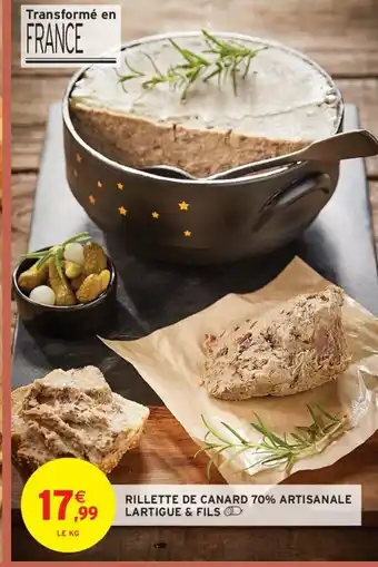 Intermarché Rillette de canard 70% artisanale lartigue & fils offre