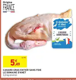 Intermarché LE DOMAINE D'ANET Canard gras entier sans foie offre
