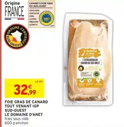 Intermarché LE DOMAINE D'ANET Foie gras de canard tout venant igp sud-ouest offre