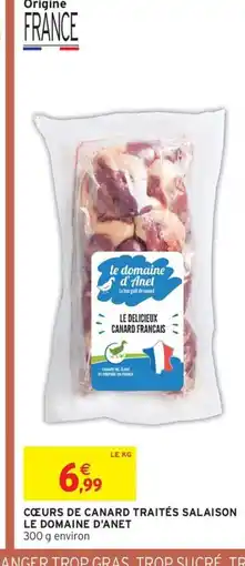 Intermarché LE DOMAINE D'ANET Cœurs de canard traités salaison offre