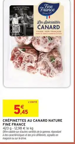 Intermarché Crépinettes au canard nature fine france offre