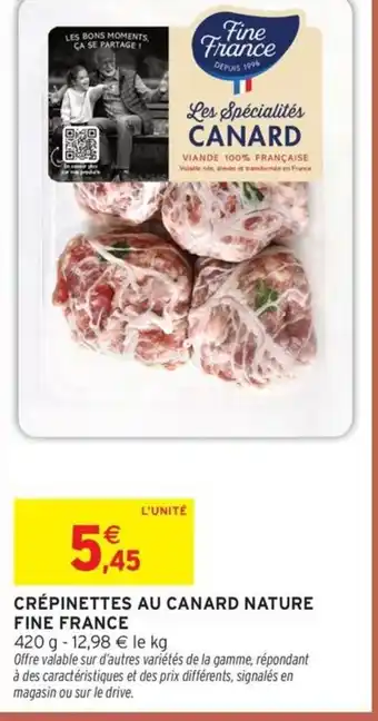 Intermarché Crépinettes au canard nature fine france offre