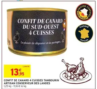 Intermarché Confit de canard 4 cuisses tambourin artisan conserveur des landes offre