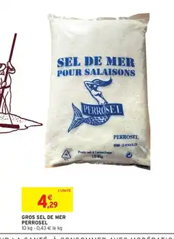 Intermarché PERROSEL Gros sel de mer perrosel offre