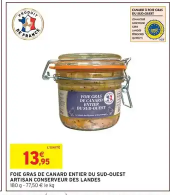 Intermarché Foie gras de canard entier du sud-ouest artisan conserveur des landes offre