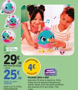 E.Leclerc Peluche chick-a-boo offre