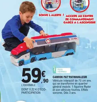 E.Leclerc Camion pat'patrouilleur offre