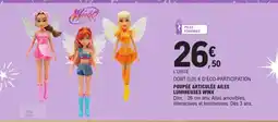 E.Leclerc Poupée articulée ailes lumineuses winx offre