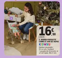 E.Leclerc KIDWAY Manon poussette canne et son set repas offre