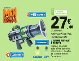 E.Leclerc L'ultime pistolet zodeurs! a prouts offre