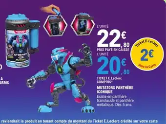 E.Leclerc Mutators panthère iconique offre