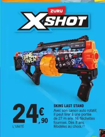E.Leclerc ZURU XSHOT Skins last stand offre