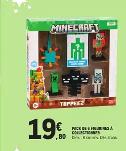 E.Leclerc Pack de 6 figurines à collectionner offre
