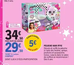 E.Leclerc Peluche hair iffic offre