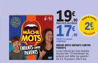 E.Leclerc MÂCHE-MOTS enfants contre parents offre