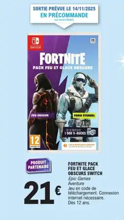 E.Leclerc FORTNITE Pack feu et glace obscur switch offre