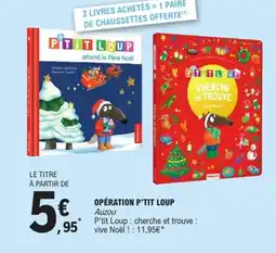 E.Leclerc P'TIT LOUP Opération offre
