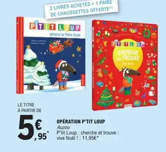 E.Leclerc P'TIT LOUP Opération offre