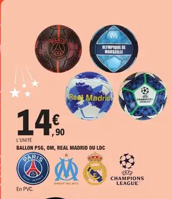 E.Leclerc Ballon psg, om, real madrid ou ldc offre