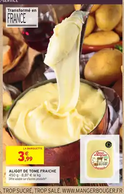 Intermarché Hyper Aligot de tome fraiche offre