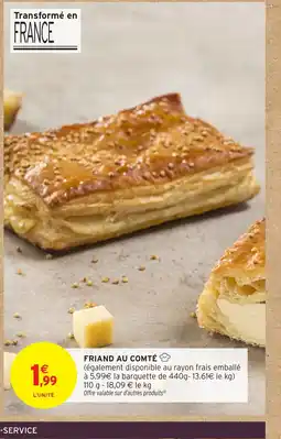 Intermarché Hyper Friand au comté offre