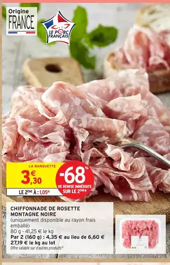 Intermarché Hyper MONTAGNE NOIRE Chiffonnade de rosette offre
