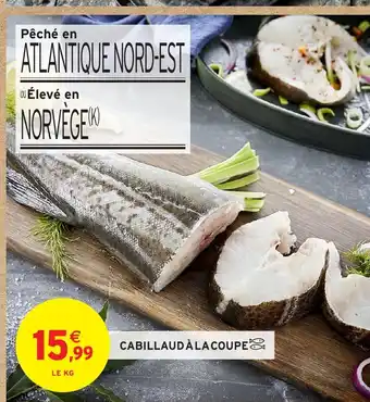 Intermarché Hyper Cabillaud à la coupe offre