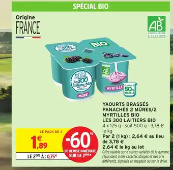 Intermarché Hyper LES 300 LAITIERS BIO Yaourts brassés panachés 2 mûres/2 myrtilles bio offre