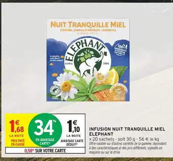Intermarché Hyper ELEPHANT Infusion nuit tranquille miel offre