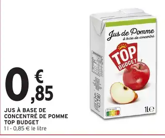 Intermarché Hyper TOP BUDGET Jus à base de concentré de pomme offre