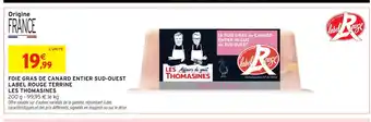 Intermarché Hyper LES THOMASINES Foie gras de canard entier sud-ouest label rouge terrine offre